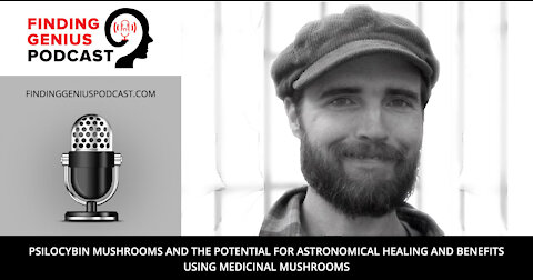 Psilocybin Mushrooms and the Potential for Astronomical Healing