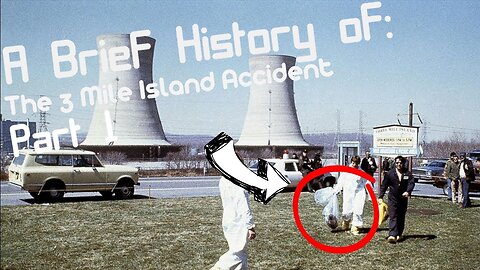 The Three Mile Island Accident (Short Documentary)