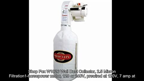 Shop Fox W1826 Wall Dust Collector, 2.5 Micron Filtration