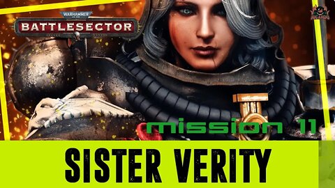 Sister Verity || Warhammer 40000 Battlesector // Mission 11