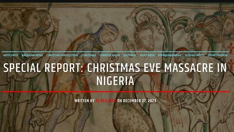 SPECIAL REPORT: Christmas Eve and Christmas Day Massacre In Nigeria