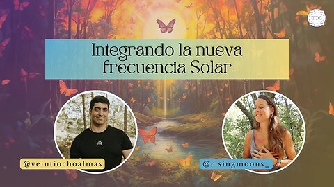 Integrando la nueva frecuencia Solar - Clara Linares y Gorka Veintiochoalmas