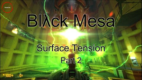 Black Mesa - Let's Play Surface Tension Part 2