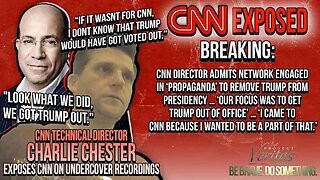 PART 1: CNN Director ADMITS Network Engaged in ‘Propaganda’ to Remove Trump from Presidency