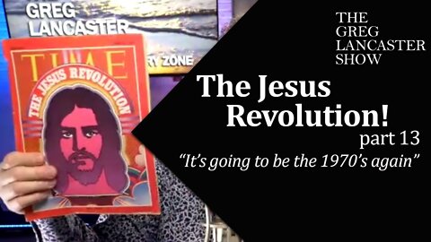 1970’s Again? Did It Get That Bad Then? Is It That Bad Now? The Jesus Revolution: Part 13