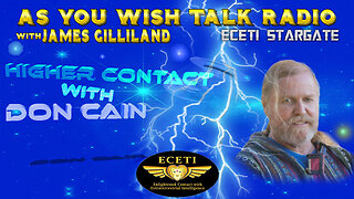 As You Wish Talk Radio~ Higher Contact with Don Cain