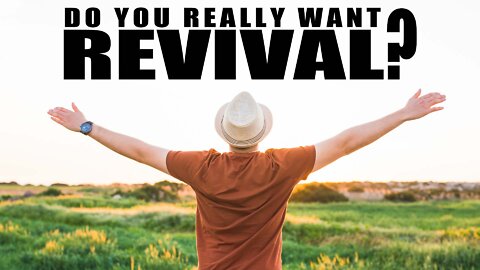 Do You Really Want Revival?