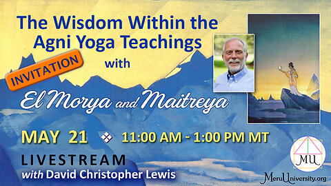 David Announces His Meru Class "The Wisdom Within the Agni Yoga Teachings"