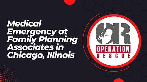 Medical Emergency at Family Planning Associates, Illinois