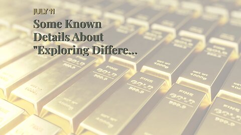 Some Known Details About "Exploring Different Forms of Gold Investment: Bars, Coins, and ETFs"