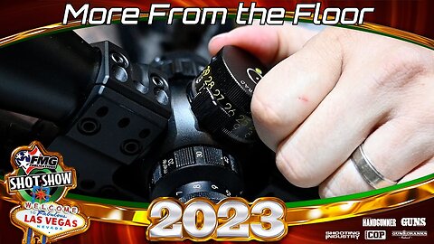 SHOT Show 2023: More From the Floor