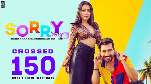 Sorry Song Neha Kakkar & Maninder Buttar - | Babbu | MixSingh | Punjabi Song 2023