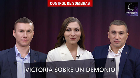 Victoria sobre un demonio | Control de las sombras Latinoamérica