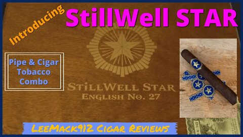 Introducing Dunbarton Tobacco & Trust Stillwell Star | #leemack912 Cigar Reviews (S07 E133)
