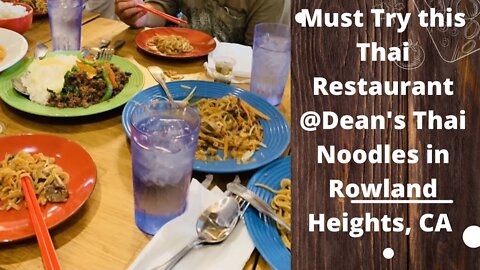 Thai restaurant Dean’s Noodle in Rowland Heights , ca