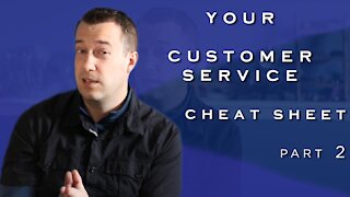 Your Customer Service Cheat Sheet | part 2: Maintaining Successful Customer Interactions