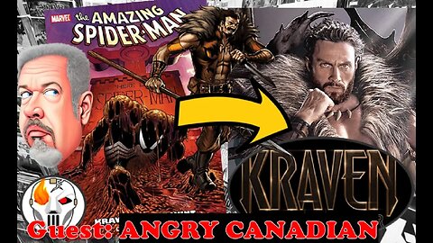 Kraven's Last Hunt and KRAVEN Movie Trailer Thoughts with Angry Canadian