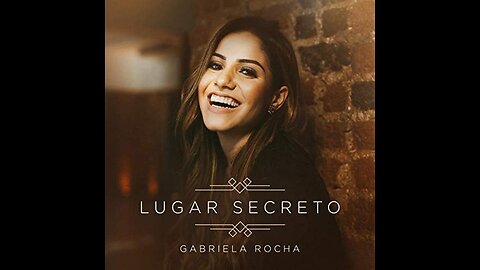 Gabriela Rocha - Lugar Secreto