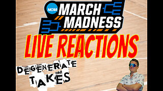 March Madness Live Reactions for Day 2!