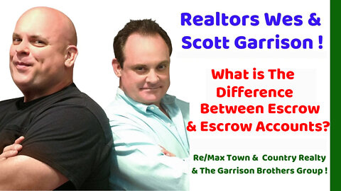 What is The Difference Between Escrow & Escrow Accounts?| Top Orlando Realtor Scott and Wes Garrison