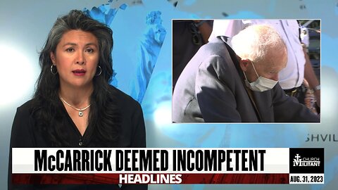 McCarrick Deemed Incompetent — Headlines — August 31, 2023