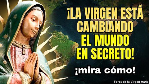 Cómo las Apariciones de la Virgen María están Cambiando al Mundo y a la Iglesia en Secreto