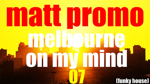 MATT PROMO - Melbourne On My Mind 07 (22.03.2006)