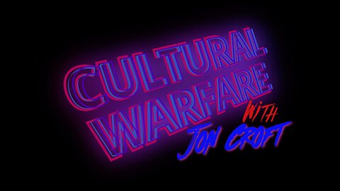 Ep.4 - Culture Is A Healer | Cultural Warfare with Jon Croft