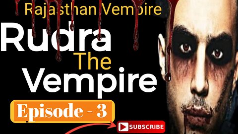 Rudra The Vampire horror story || part 01 || Rudra seasion episode 3 | kalighati Ki kahaniyan |