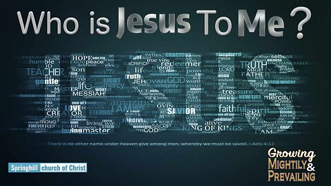 Who is Jesus to Me?