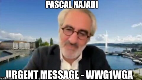Pascal Najadi: URGENT MESSAGE - WWG1WGA