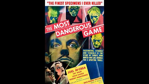 The Most Dangerous Game (1932) | Adventure film directed by Irving Pichel & Ernest B. Schoedsack