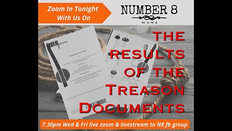 Ep 54 N8 16th Jun 23 - The Results of the Treason Documents