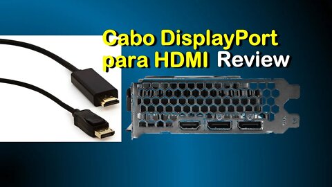 Cabo DisplayPort para HDMI - Review - Conectando DisplayPort p/ HDMI em TV de 65" e monitor de 24"