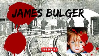 True Crime Podcasts: The Devasting Case Of James Bulger