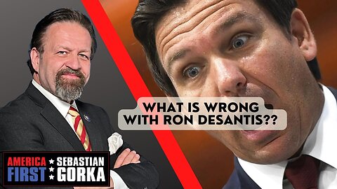 What is wrong with Ron DeSantis? Boris Epshteyn joins Sebastian Gorka on AMERICA First