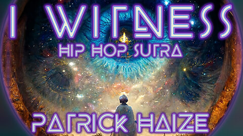 I WITNESS - Hip Hop Sutra - PATRICK HAIZE MUSIC