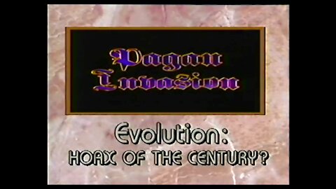 Pagan Invasion Series Vol. 6 - Evolution - Hoax Of The Century