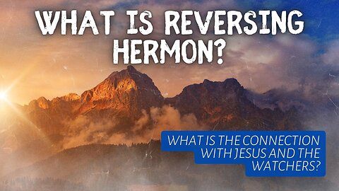 Reversing Hermon with Dr. Michael Heiser