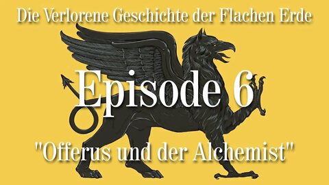 Episode 6 - Offerus und der Alchemist - VGFE (6 von 7) - Chnopfloch