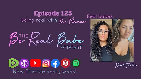 Episode 125 Being Real With The Mamas