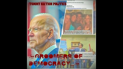 TOMMY NATION POLITICS TUESDAY LIVESTREAM PROLOGUE: “Groomers of Democracy…”