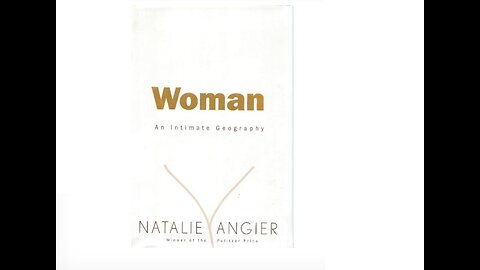 Woman, an Intimate Geography, by Natalie Angier, A Puke (TM) Audiobook