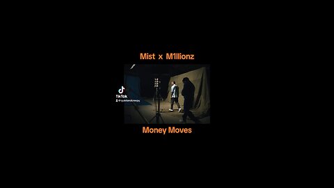 Mist x Millionz - Money Moves