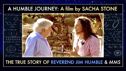 A Humble Journey (A Film by Sacha Stone) | Jim Humble is Famous Among the Awakened for His Truly Incredible M.M.S. Formula!