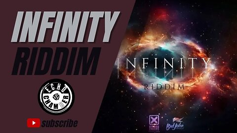 Inifnity Riddim Mix | Echo Chamber