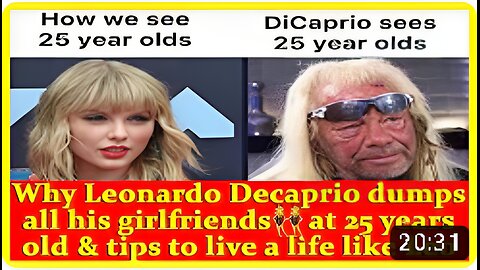 Why Leonardo Decaprio dumps all his girlfriends at 25 years old & tips to live a life like Leo