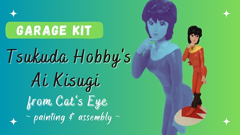 Painting the Vintage Tsukuda Hobby Cat's Eye Figure of Ai Kisugi