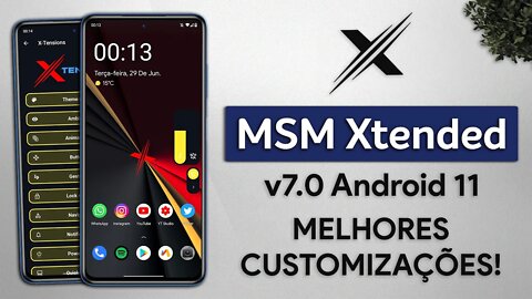 MSM Xtended XR v7.0 | Android 11 | A MAIOR CUSTOMIZAÇÃO EM ROMS DO ANDROID 11!