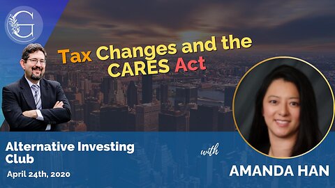 Tax Changes and the CARES Act with Amanda Han